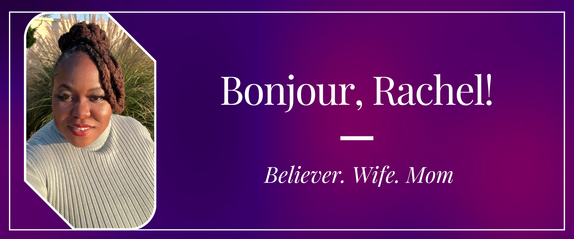 About - Bonjour, Rachel!